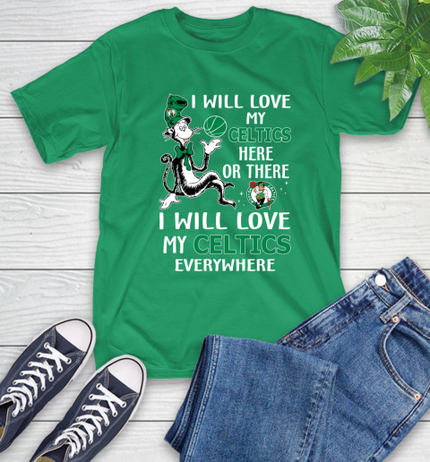 NBA Basketball Boston Celtics I Will Love My Celtics Everywhere Dr Seuss Shirt T-Shirt 8