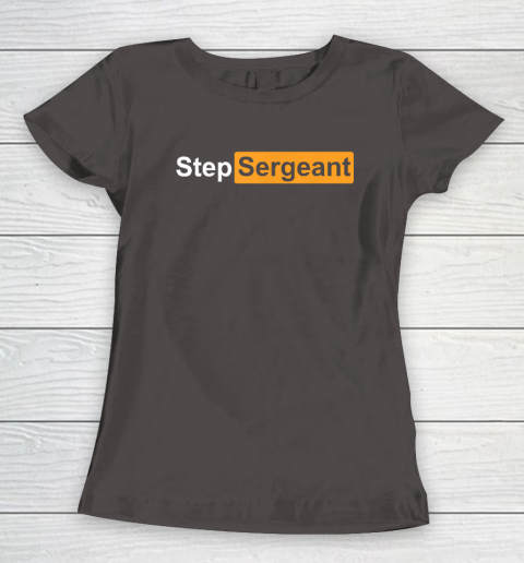 Step Sergeant Women's T-Shirt 5