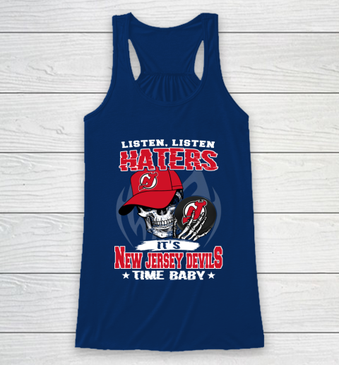 Listen Haters It is DEVILS Time Baby NHL Racerback Tank 6