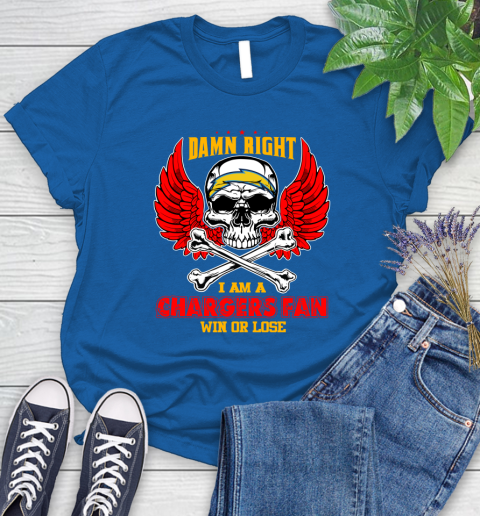 NFL Damn Right I Am A Los Angeles Chargers Win Or Lose Skull Football Sports Women's T-Shirt 12
