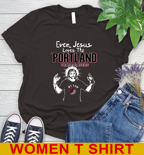 Portland Trail Blazers NBA Basketball Even Jesus Loves The Trail Blazers Shirt Women's T-Shirt 10 Portland Trail Blazers NBA Basketball Even Jesus Loves The Trail Blazers Shirt Women's T-Shirt - Image 10