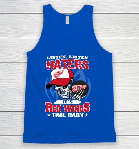 Listen Haters It is WINGS Time Baby NHL Tank Top 4