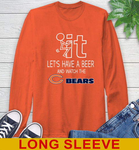 Chicago Bears Football NFL Let's Have A Beer And Watch Your Team Sports Long Sleeve T-Shirt 4