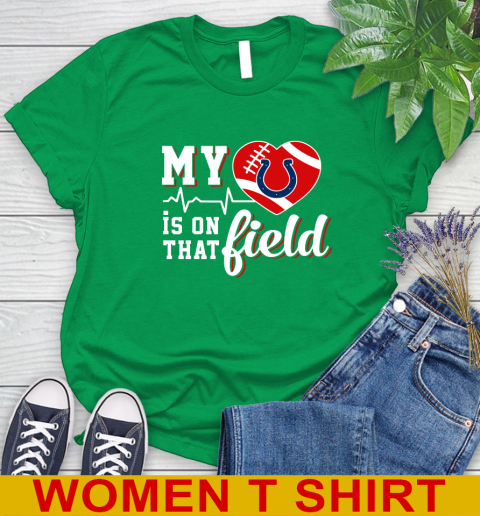 NFL My Heart Is On That Field Football Sports Indianapolis Colts Women's T-Shirt 7