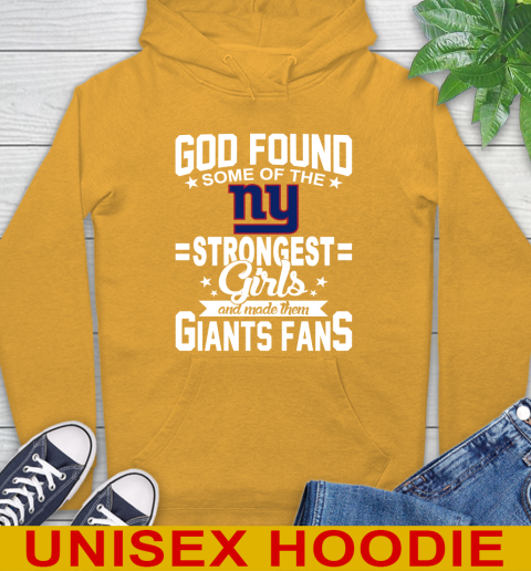 New York Giants NFL Football God Found Some Of The Strongest Girls Adoring Fans Hoodie 2