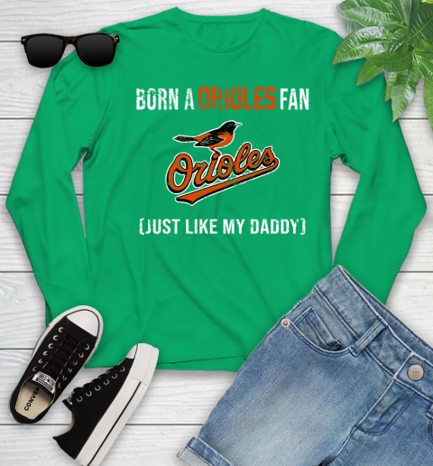 MLB Baseball Baltimore Orioles Loyal Fan Just Like My Daddy Shirt Youth Long Sleeve 6