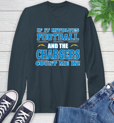 NFL If It Involves Football And The Los Angeles Chargers Count Me In Sports Long Sleeve T-Shirt 8