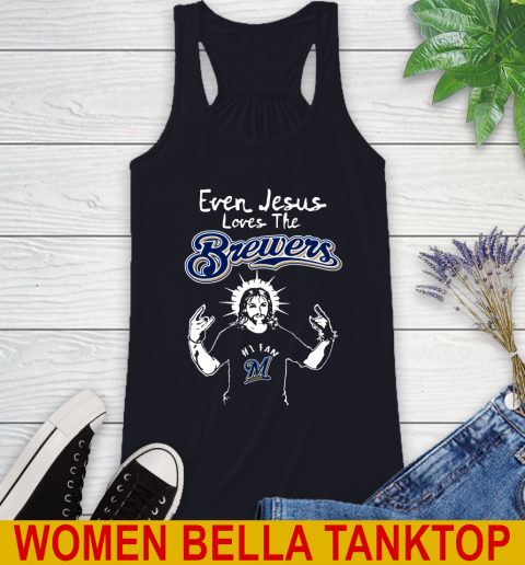 Milwaukee Brewers MLB Baseball Even Jesus Loves The Brewers Shirt Racerback Tank 9 Milwaukee Brewers MLB Baseball Even Jesus Loves The Brewers Shirt Racerback Tank - Image 9