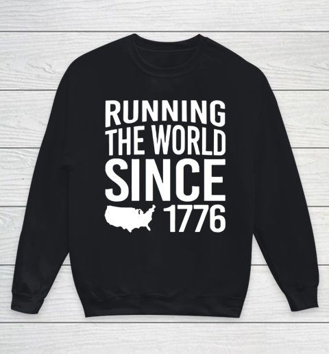 1776 Shirt Guy RUNNING THE WORLD SINCE 1776 Youth Sweatshirt