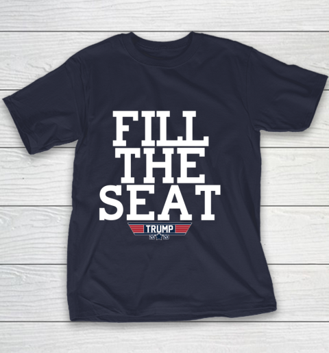 FILL THE SEAT TRUMP 2020 Youth T-Shirt 2