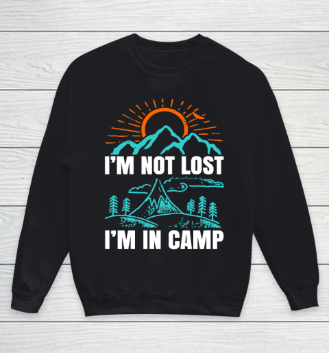 I'm not lost i'm in the Camp Camping Youth Sweatshirt