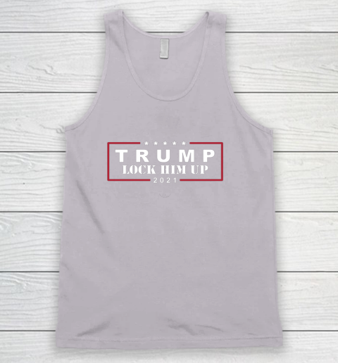 Anti Trump Trump Lock Him Up 2021 Tank Top 3