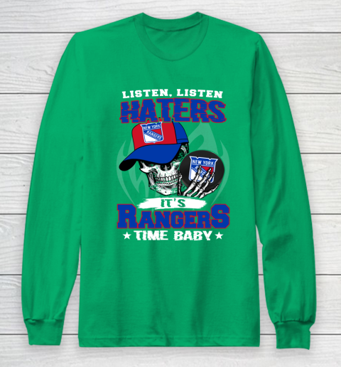 Listen Haters It is RANGERS Time Baby NHL Long Sleeve T-Shirt 4