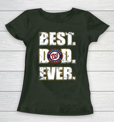 MLB Washington Nationals Baseball Best Dad Ever Family Shirt Women's T-Shirt 4