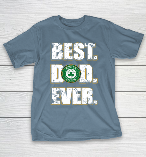 NBA Boston Celtics Basketball Best Dad Ever Family Shirt T-Shirt 6