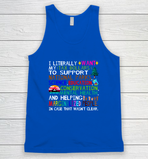 I Literally Want My Tax Dollars To Go To National Parks Tank Top 3