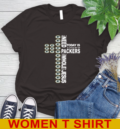 NFL All I Need Today Is A Little Bit Of Green Bay Packers Cross Shirt Women's T-Shirt 9