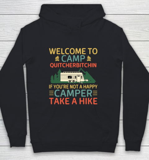 Welcome to Camp Quitcherbitchin If You're Not A Happy Camper Take A Hike, Funny Camping Gift Youth Hoodie