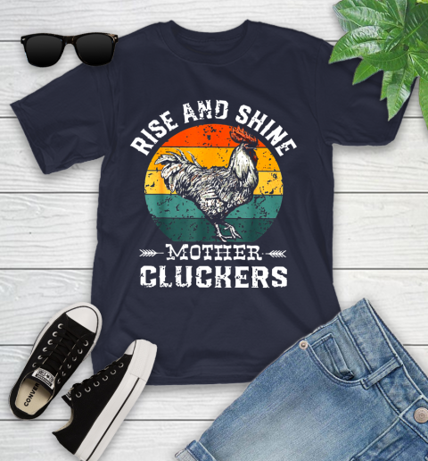 Rise And Shine Mother Cluckers Vintage Shirt 95