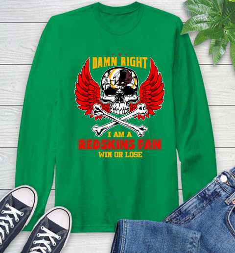 NFL Damn Right I Am A Washington Redskins Win Or Lose Skull Football Sports Long Sleeve T-Shirt 8