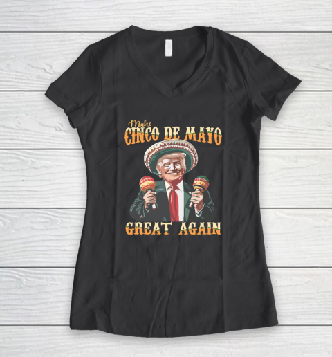 Trump Make Cinco De Mayo Great Again Women's V-Neck T-Shirt 4