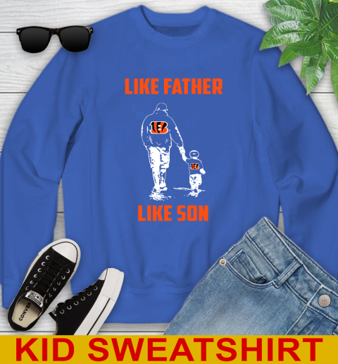 Cincinnati Bengals NFL Football Like Father Like Son Sports Youth Sweatshirt 6