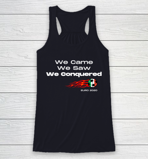 We Came, We Saw, We Conquered  Euro 2020 Italy Champion Racerback Tank 7