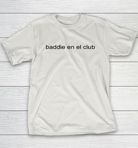Baddie En El Club Youth T-Shirt 9