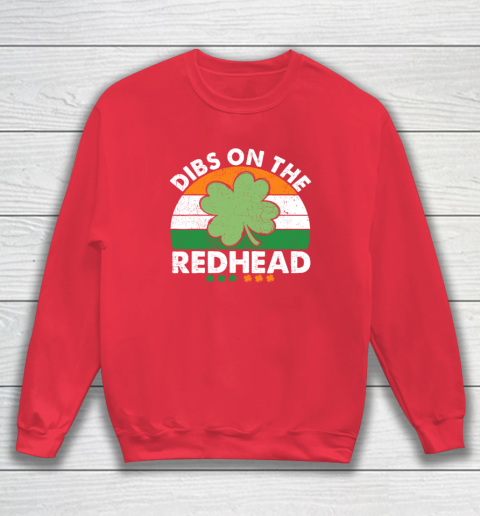 Dibs On The Redhead Funny St Patricks Day Drinking Sweatshirt 6