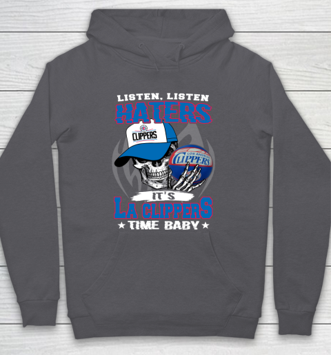 Listen Haters It is CLIPPERS Time Baby NBA Hoodie 4