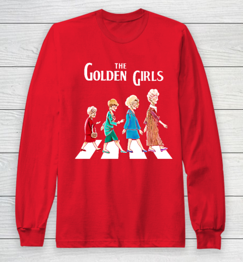 Golden Girls Tshirt fan art vintage retro The Golden Girls Rose Dorothy Blanche Long Sleeve T-Shirt 7