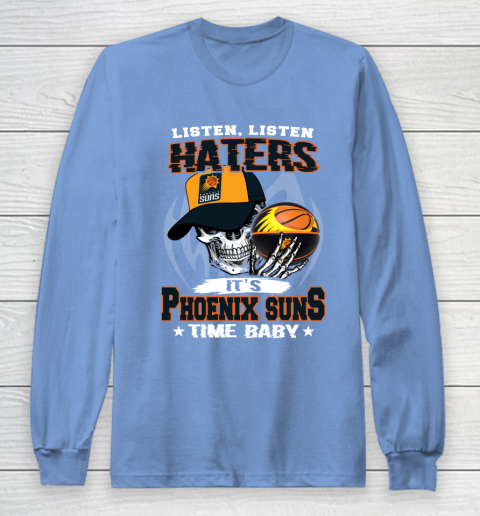 Listen Haters It is SUNS Time Baby NBA Long Sleeve T-Shirt 8