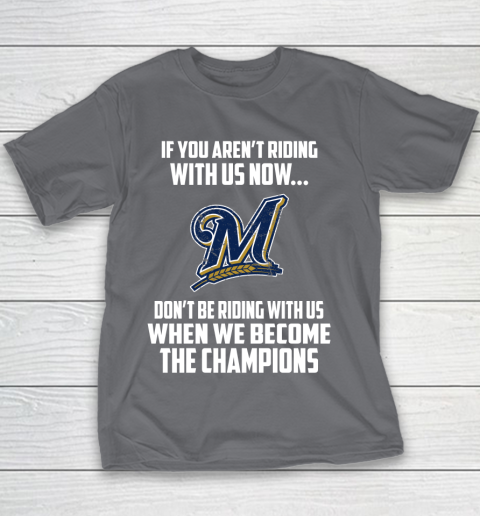 MLB Milwaukee Brewers Baseball We Become The Champions Youth T-Shirt 5