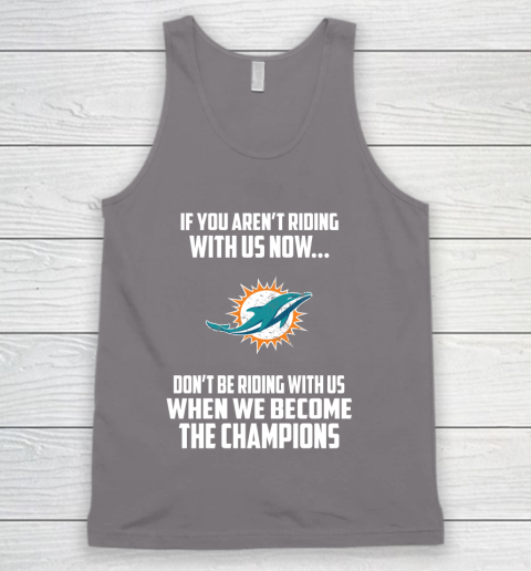 NFL Miami Dolphins Football We Become The Champions Tank Top 6
