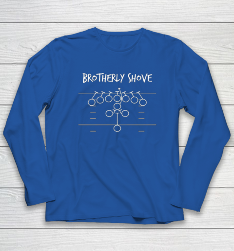 Brotherly Shove Long Sleeve T-Shirt 5