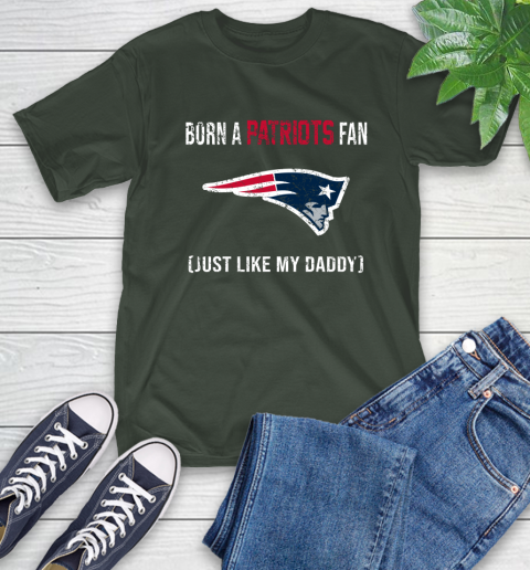 NFL New England Patriots Football Loyal Fan Just Like My Daddy Shirt T-Shirt 6