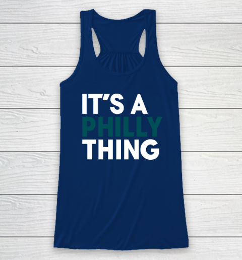 It's A Philly Thing Racerback Tank 4