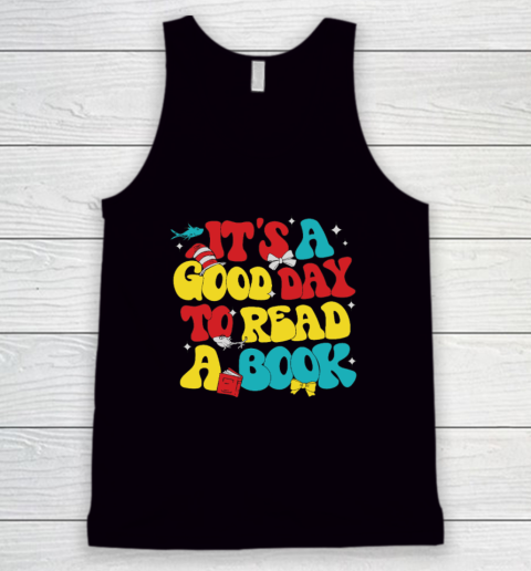 It's A Good Day To Read A Book Reading Day Cat Teachers Tank Top
