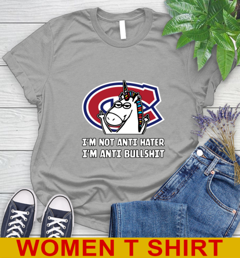 Montreal Canadiens NHL Hockey Unicorn I'm Not Anti Hater I'm Anti Bullshit Women's T-Shirt 11