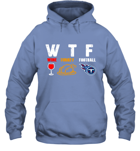 WTF Thanksgiving Wine Turkey Football Tennessee Titans - Rookbrand