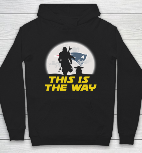 New England Patriots NFL Football Star Wars Yoda And Mandalorian This Is The Way Hoodie