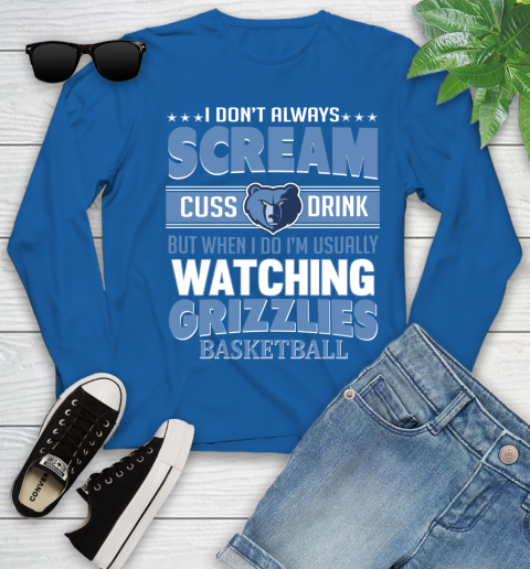 Memphis Grizzlies NBA Basketball I Scream Cuss Drink When I'm Watching My Team Youth Long Sleeve 10