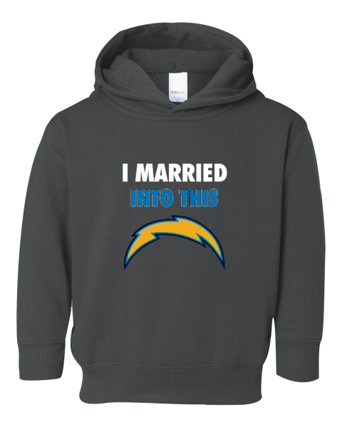 I Married Into This Los Angeles Chargers Toddler Pullover Fleece Hoodie