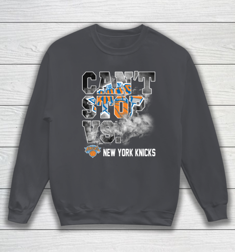 NBA New York Knicks Basketball Can't Stop Vs Sweatshirt 4