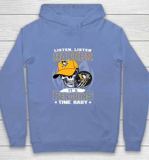 Listen Haters It is PENGUINS Time Baby NHL Youth Hoodie 8