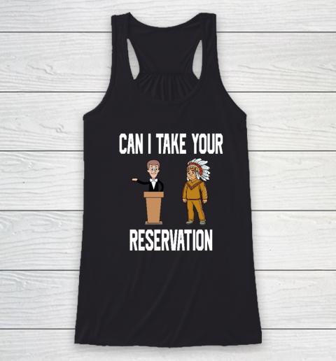 Can I Take Your Reservation Racerback Tank