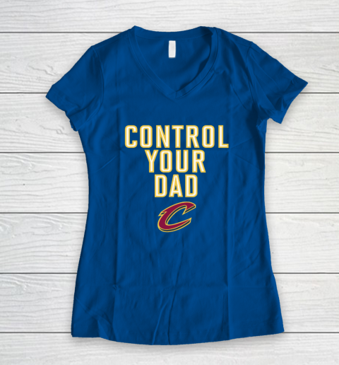 Cleveland Cavaliers Control Your Dad Women's V-Neck T-Shirt 5