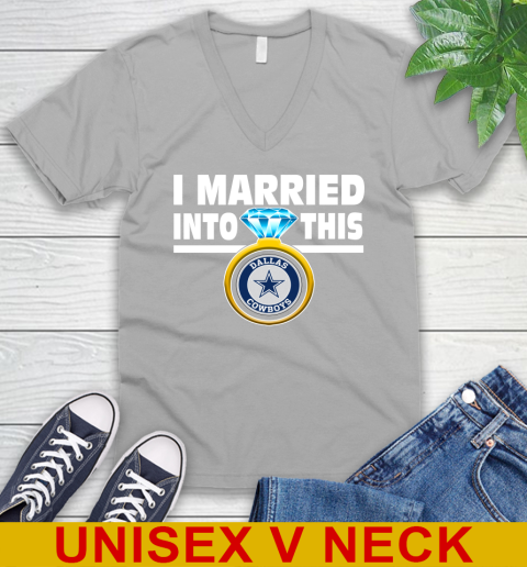 Dallas Cowboys NFL Football I Married Into This My Team Sports V-Neck T-Shirt 3