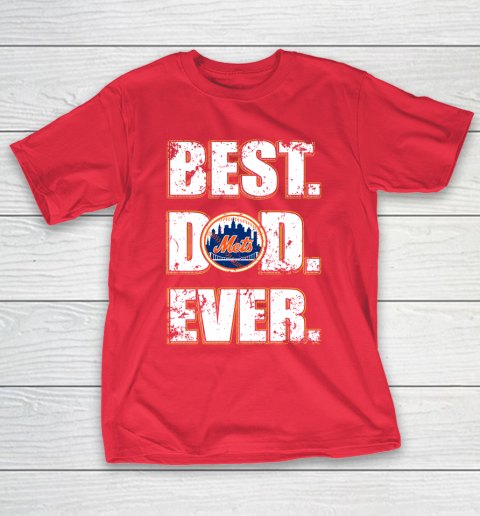 MLB New York Mets Baseball Best Dad Ever Family Shirt T-Shirt 9