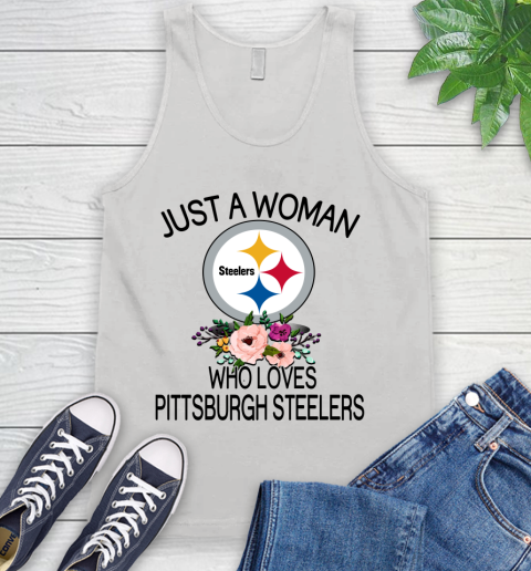 NFL Just A Woman Who Loves Pittsburgh Steelers Football Sports Tank Top